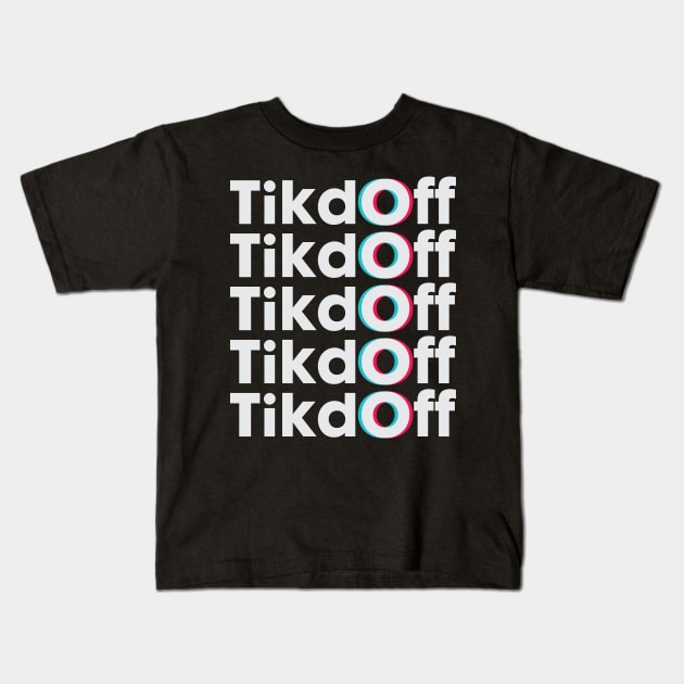 Tik Off Kids T-Shirt by Daribo